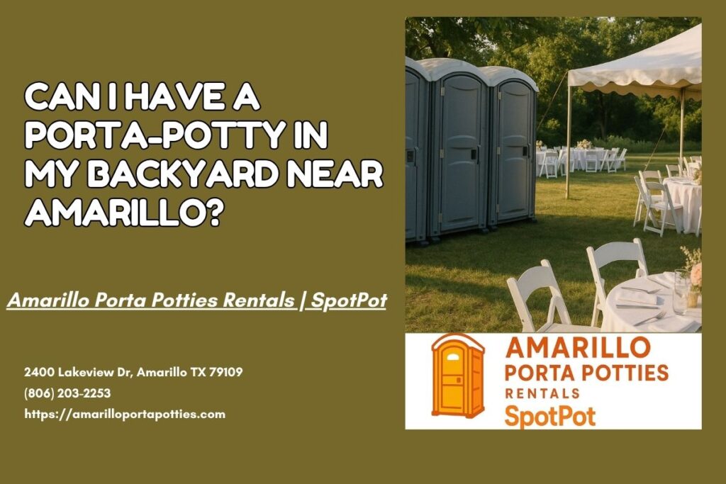 Can I Have A Porta-Potty In My Backyard near Amarillo